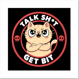 Talk Sh*t Get Bit by Tobe Fonseca Posters and Art